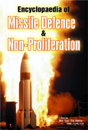 ENCYCLOPAEDIA OF MISSILE DEFENCE AND NON-PROLIFERATION 2-VOL SET