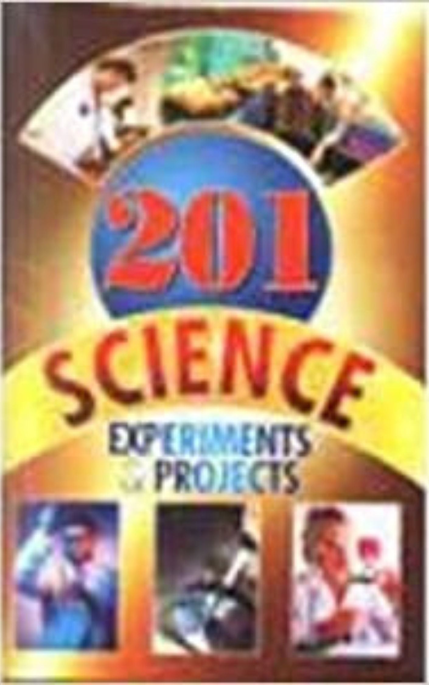 201 SCIENCE EXPERIMENTS & PROJECTS