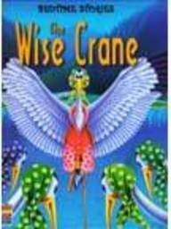 BEDTIME STORIES: THE WISE CRANE
