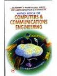 ACADEMIC'S HAND BOOKS SERIES: HAND BOOK OF COMPUTERS & COMMUNICATIONS ENGINEERING