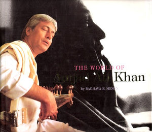 THE WORLD OF AMJAD ALI KHAN