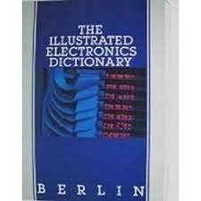 THE ILLUSTRATED ELLECTRONICS DICTIONARY.