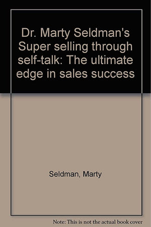 SUPER SELLING THROUGH SELF-TALK