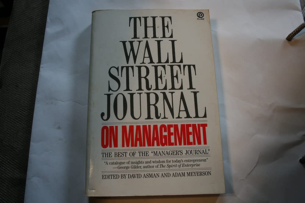 THE WALL STREET JOURNAL ON MANAGEMENT