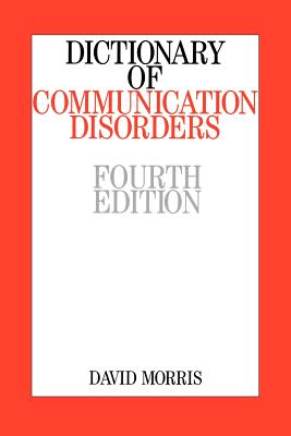 DICTIONARY OF COMMUNICATION DISORDERS