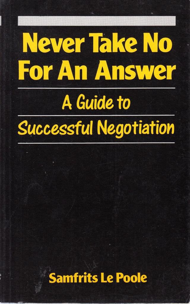 NEVER TAKE NO FOR AN ANSWER