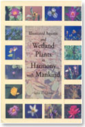 ILLUSTRATED AQUATIC AND WETLAND PLANTS IN HARMONY WITH MANKIND