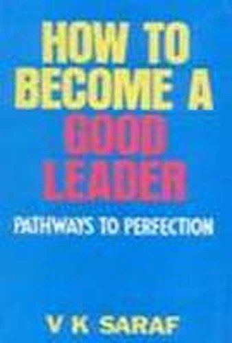 HOW TO BECOME A GOOD LEADER