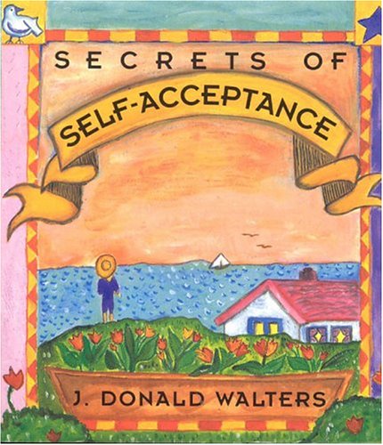 SECRETS OF SELF-ACCEPTANCE