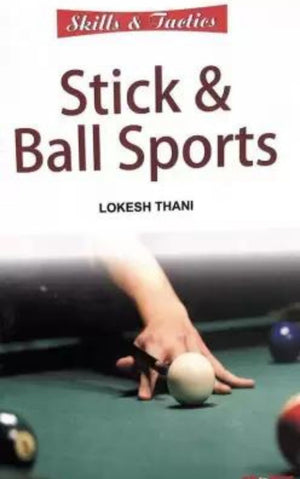 SKILLS & TACTICS: STICK & BALL SPORTS