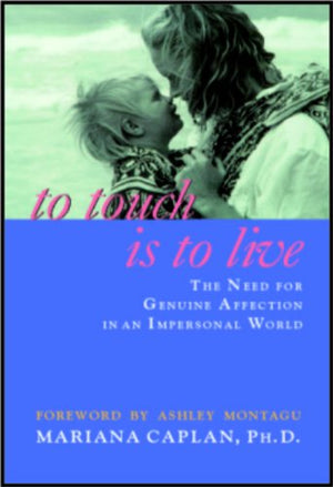 TO TOUCH IS TO LIVES