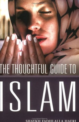 THE THOUGHTFUL GUIDE TO ISLAM
