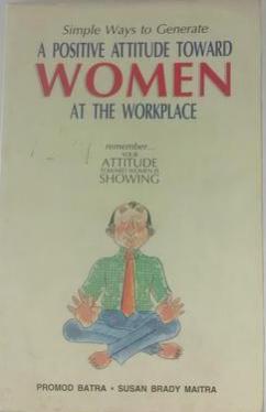 SIMPLE WAYS TO GENERATE A POSITIVE ATTITUDE TOWARD WOMEN