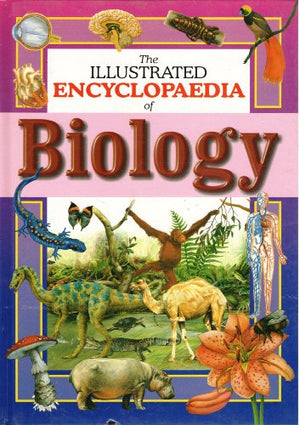 THE ILLUSTRATED ENCYCLOPEDIA OF BIOLOGY