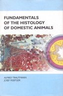 FUNDAMENTALS OF THE HISTOLOGY OF DOMESTIC ANIMALS