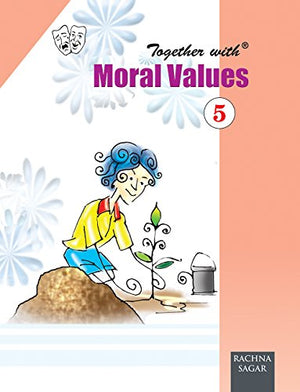TOGETHER WITH MORAL VALUES - BOOK 5