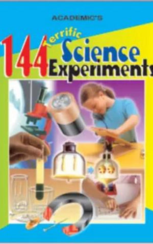 ACADEMIC'S 144 TERRIFIC SCIENCE EXPERIMENTS