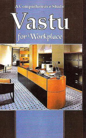 A COMPREHENSIVE STUDY VASTU FOR WORKPLACE
