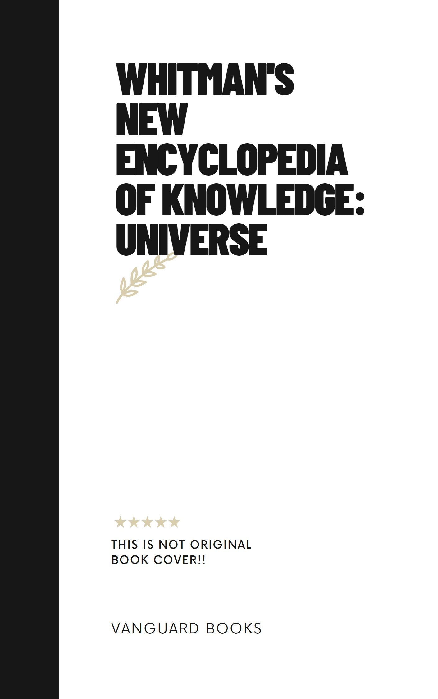 WHITMAN'S NEW ENCYCLOPEDIA OF KNOWLEDGE: UNIVERSE