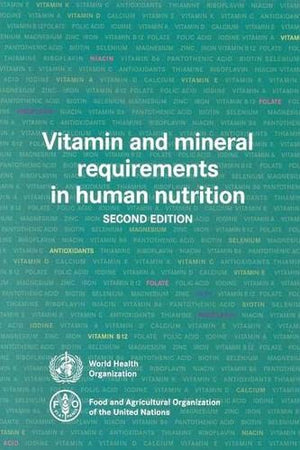 VITAMIN AND MINERAL REQUIREMENTS IN HUMAN NUTRITION