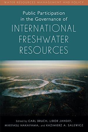 PUBLIC PARTICIPATION IN THE GOVERNANCE OF INTERNATIONAL FRESHWATER RESOURCES