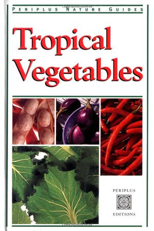TROPICAL VEGETABLES