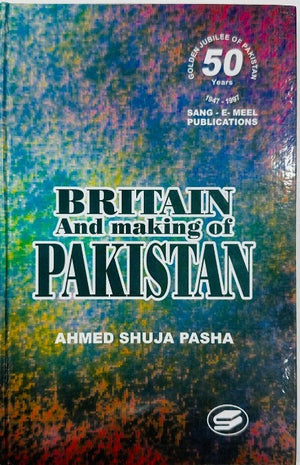 BRITAIN AND MAKING OF PAKISTAN