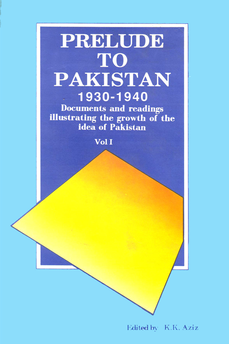 PRELUDE TO PAKISTAN 1930-1940