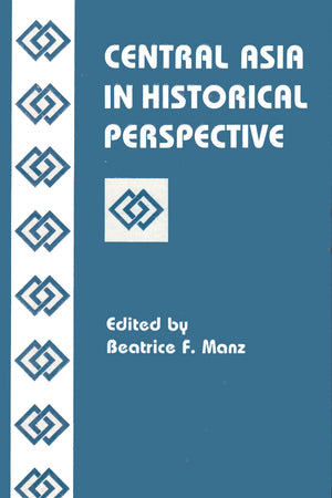 CENTRAL ASIA IN HISTORICAL PERSPECTIVE