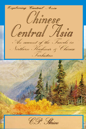 EXPLORING CENTRAL ASIA: CHINESE CENTRAL ASIA