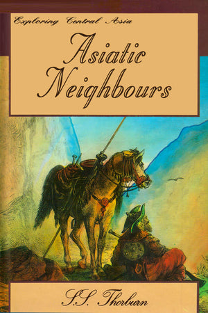 EXPLORING CENTRAL ASIA: ASIATIC NEIGHBOURS