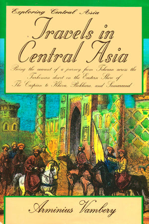 EXPLORING CENTRAL ASIA: TRAVELS IN CENTRAL ASIA