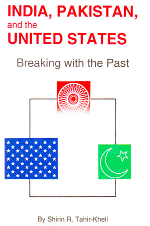 INDIA, PAKISTAN, AND THE UNITED STATES