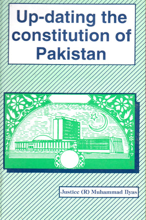 UP- DATING THE CONSTITUTION OF PAKISTAN