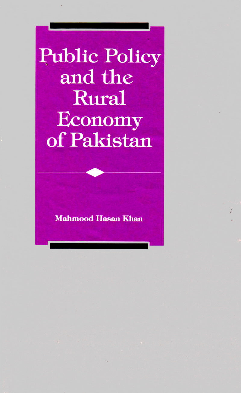 PUBLIC POLICY AND THE RURAL ECONOMY OF PAKISTAN