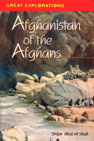 AFGHANISTAN OF THE AFGHANS