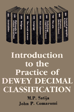 INTRODUCTION TO THE PRACTICE OF THE DEWEY DECIMAL CLASSIFICATION