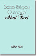 SOCIO-RELIGIOUS OUTLOOK OF ABUL FAZL