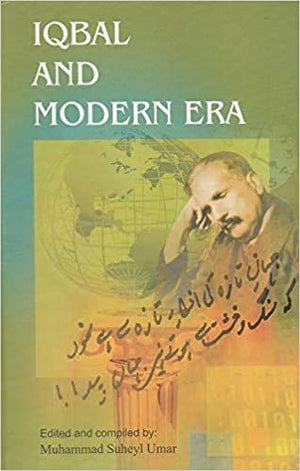IQBAL AND MODERN ERA