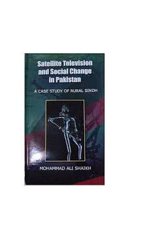 SATELLITE TELEVISION AND SOCIAL CHANGE IN PAKISTAN