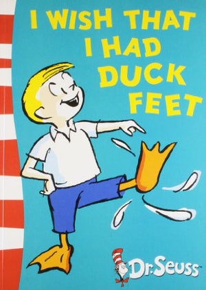 I WISH THAT I HAD DUCK FEET