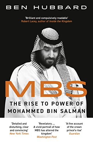MBS: THE RISE TO POWER OF MOHAMMED BIN SALMAN