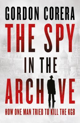 THE SPY IN THE ARCHIVE