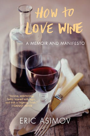 HOW TO LOVE WINE