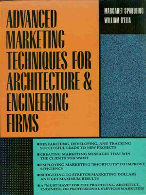 ADVANCED MARKETING TECHNIQUES FOR ARCHITECTURE & ENGINEERING FIRMS