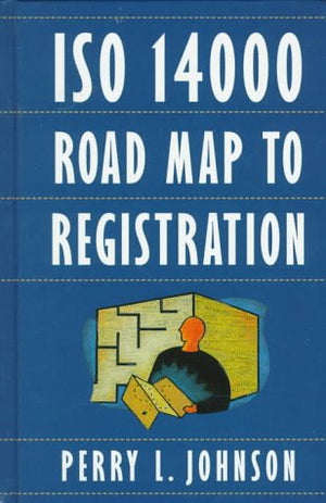 ISO 14000 ROAD MAP TO REGISTRATION