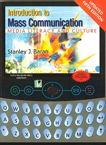 INTRODUCTION TO MASS COMMUNICATION MEDIA LITERACY AND CULTURE