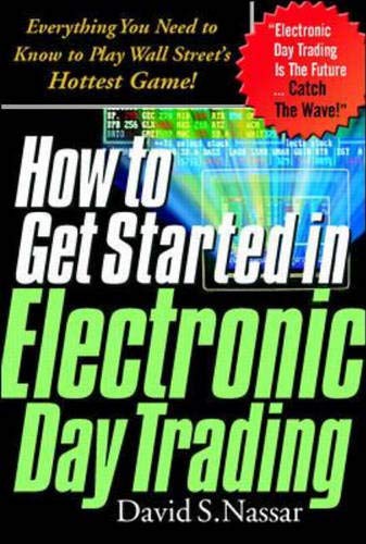 HOW TO GET STARTED IN ELECTRONIC DAY TRADING