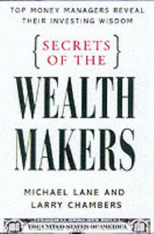SECRET OF THE WEALTH MAKERS