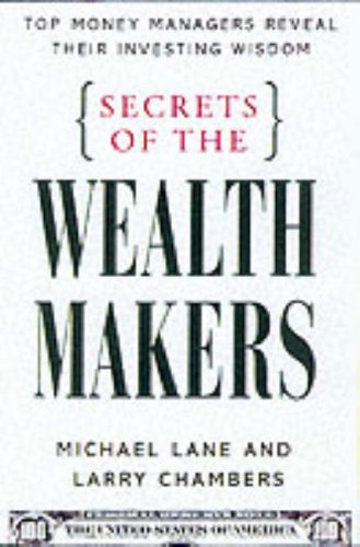 SECRET OF THE WEALTH MAKERS